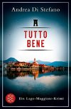 Tutto Bene - Ein Lago-Maggiore-Krimi