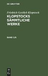 Klopstocks sämmtliche Werke, Band 5/6, Klopstocks sämmtliche Werke Band 5/6