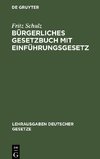 Bürgerliches Gesetzbuch mit Einführungsgesetz