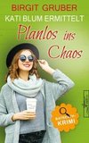 Planlos ins Chaos