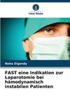 FAST eine Indikation zur Laparotomie bei hämodynamisch instabilen Patienten