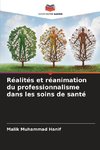 Réalités et réanimation du professionnalisme dans les soins de santé