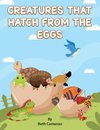 Creatures That Hatch from Eggs