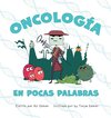 Oncología en Pocas Palabras