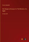 She Stoops to Conquer; Or, The Mistakes of a Night