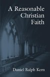 A Reasonable Christian Faith