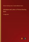 Adventures and Letters of Richard Harding Davis