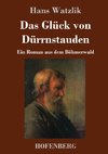 Das Glück von Dürrnstauden