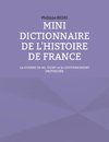 Mini dictionnaire de l'histoire de France