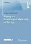 Umgang von Verwaltungsmitarbeitenden mit Red Tape