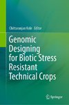 Genomic Designing for Biotic Stress Resistant Technical Crops