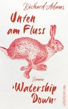 Unten am Fluss - »Watership Down«