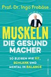 Muskeln - die Gesundmacher