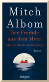 Der Fremde aus dem Meer oder Die Macht des Glaubens