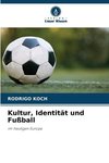 Kultur, Identität und Fußball