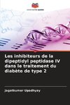 Les inhibiteurs de la dipeptidyl peptidase IV dans le traitement du diabète de type 2