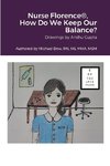 Nurse Florence®, How Do We Keep Our Balance?