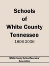 Schools of White County Tennessee 1806-2006