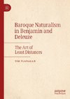 Baroque Naturalism in Benjamin and Deleuze