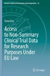 Access to Non-Summary Clinical Trial Data for Research Purposes Under EU Law