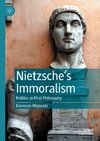 Nietzsche¿s Immoralism