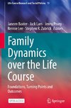 Family Dynamics over the Life Course