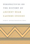 Perspectives on the History of Ancient Near Eastern Studies