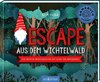 Escape aus dem Wichtelwald