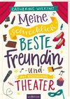 Meine schrecklich beste Freundin und das riesengroße Theater (Meine schrecklich beste Freundin 3)