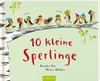 Zehn kleine Sperlinge