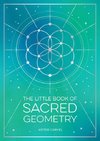 The Little Book of Sacred Geometry