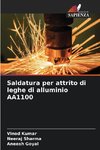 Saldatura per attrito di leghe di alluminio AA1100