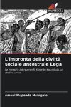 L'impronta della civiltà sociale ancestrale Lega