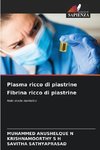 Plasma ricco di piastrine Fibrina ricco di piastrine