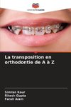 La transposition en orthodontie de A à Z