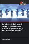 Le abitudini di studio degli studenti delle scuole superiori Naga del distretto di Mon