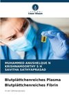 Blutplättchenreiches Plasma Blutplättchenreiches Fibrin