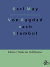 Von Bagdad nach Stambul