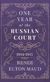 One Year at the Russian Court