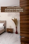 ESTRATEGIAS DE MARKETING HOTELERO EN LA ERA DIGITAL