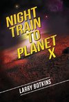 Night Train to Planet X