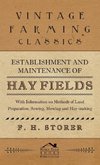 Establishment and Maintenance of Hay Fields - With Information on Methods of Land Preparation, Sowing, Mowing and Hay-making