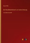 Der Maschinenmensch und seine Erlösung