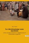 Le christianisme sans mystères