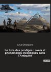 Le livre des prodiges : ovnis et phénomènes inexpliqués dans l'Antiquité