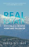 Real Estate Investing as a Lucrative Hobby and Tax Shelter