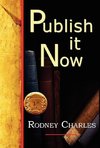 PUBLISH IT NOW