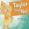 Taylor Says No!