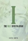 The First Investigation