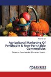 Agricultural Marketing Of Perishable & Non-Perishable Commodities